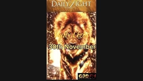 Daily Light 30th November Ayesha GOD FM