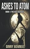 Review: Ashes to Atom The Dust Remains by Ginny Bowman Book Cover - the world seen through a rusty gate