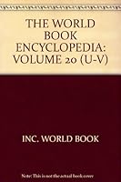 The World Book Encyclopedia: Volume 20 B0012SQTW2 Book Cover