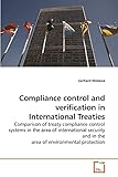 Compliance control and verification in International Treaties: Comparison of treaty compliance control systems...