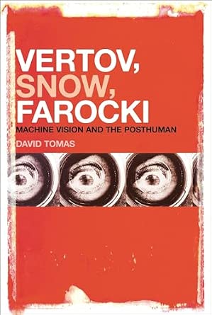 Vertov, Snow, Farocki: Machine Vision and the Posthuman-Wow! eBook