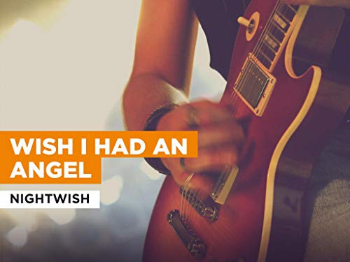 Wish I Had An Angel nello stile di Nightwish