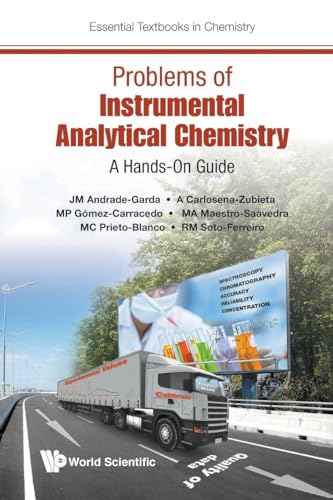 Problems Of Instrumental Analytical Chemistry: A Hands-On Guide (Essential Textbooks in Chemistry)
