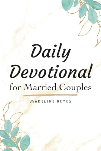 Daily Devotional For Married Couples: Daily Devotional For Married Couples