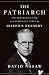 The Patriarch: The Remarkable Life and Turbulent Times of Joseph P. Kennedy
