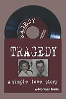 TRAGEDY: A Simple Love Story 1698832443 Book Cover