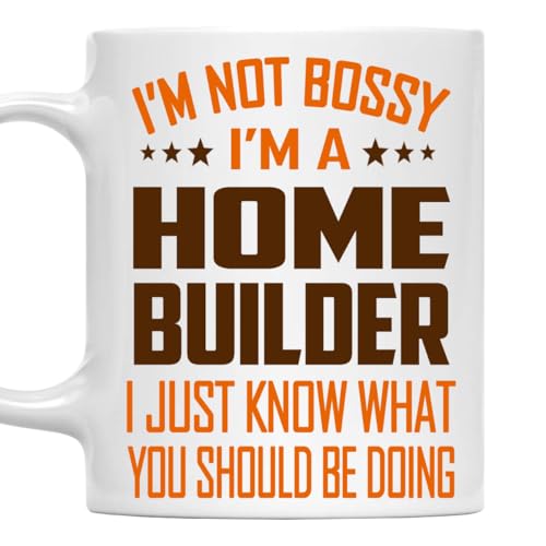 MONIZILUCKY I'm Not Bossy, I'm a Home Builder Mug 11Oz