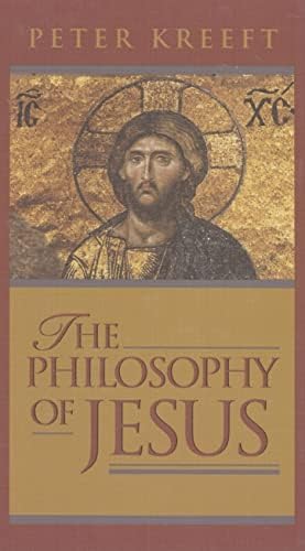 The Philosophy Of Jesus Kreeft Peter Amazon Com Books The Philosophy Of Jesus Kreeft Peter Amazon Com Books