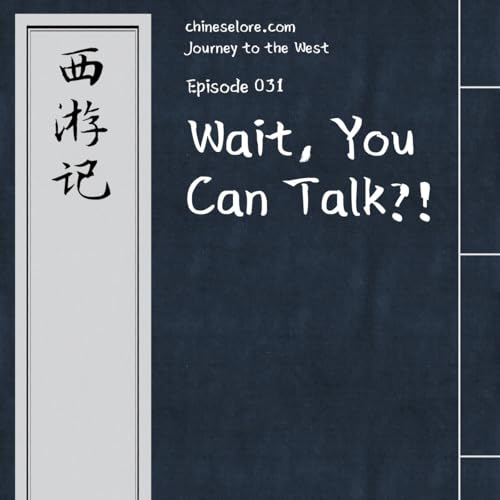 Journey 031: Wait, You Can Talk?!