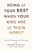 Being at Your Best When Your Kids Are at Their Worst: Practical Compassion in Parenting