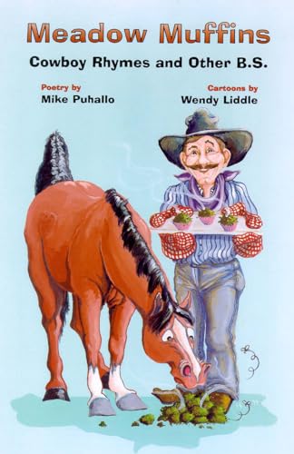 Meadow Muffins: cowboy rhymes and other b.s.