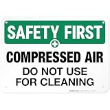 Compressed Air Do Not Use for Cleaning Sign, OSHA Safety First Sign,