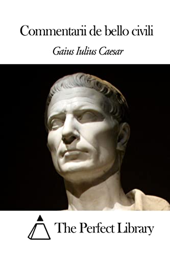 Commentarii de bello civili (Latin Edition)