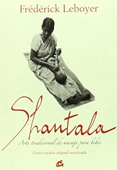 Paperback Shantala: Arte tradicional de masaje para bebés (Spanish Edition) [Spanish] Book