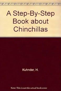 Hardcover A Step by Step Book About Chinchillas (English and German Edition) Book