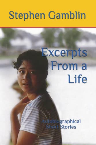 Excerpts From a Life: Autobiographical Short Stories