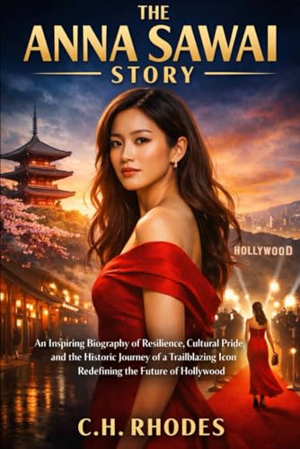 Bild: The Anna Sawai Story: An Inspiring Biography of Resilience, Cultural Pride, and the Historic Journey of a Trailblazing Icon Redefining the Future of Hollywood f�r 11,37 EUR bei amazon.de