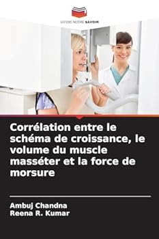 Corrélation entre le schéma de croissance, le volume du muscle masséter et la force de morsure