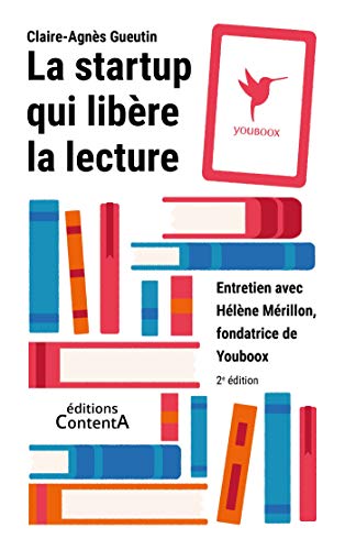 Télécharger La startup qui libère la lecture: Entretien avec Hélène Mérillon, fondatrice de Youboox PDF