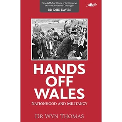 Hands off Wales - Nationhood and Miltancy