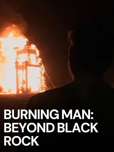 Burning Man: Beyond Black Rock