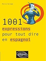 1001 expressions pour tout dire en espagnol 2729822755 Book Cover
