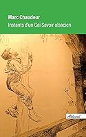 Instants D'Un Gai Savoir Alsacien B01LVU2B8O Book Cover