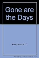 Gone Are the Days B002FVGFX8 Book Cover