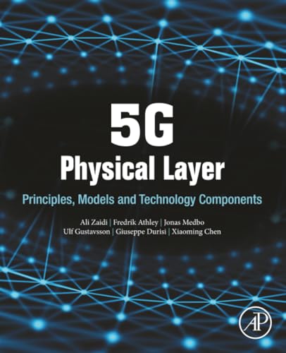 5G Physical Layer: Principles, Models and Technology Components
