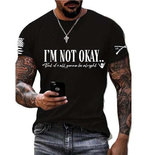 Men's I'm Not Ok But Its All Gonna Be Alright Print T-Shirt I'm Not Ok But It's All Gonna Be Alright T-Shirt Western Hoodie Western Shirts Black