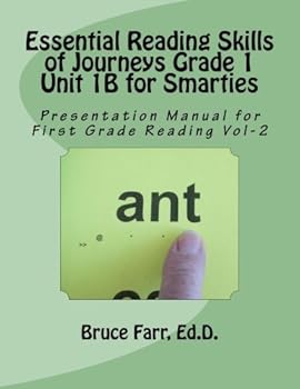 Paperback Essential Reading Skills of Journeys Grade 1 Unit 1B for Smarties: Presentation Manual for First Grade Reading Vol-2 Book