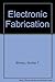 Electronic Fabrication