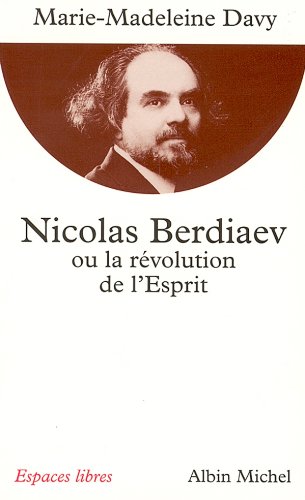 Télécharger Nicolas Berdiaev ou la Révolution de l'Esprit Livre eBook France