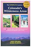 The Complete Guide to Colorado's Wilderness Areas (Wilderness Guidebooks)