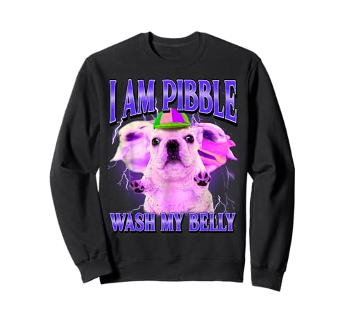 Je suis Pibble Dog Puppy Wash Clean My Belly Funny Dog Meme Sweatshirt
