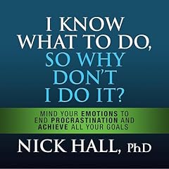 I Know What to Do So Why Don't I Do It? (Second Edition) Audiolibro Por Nick Hall PhD arte de portada