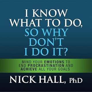 I Know What to Do So Why Don't I Do It? (Second Edition) cover art