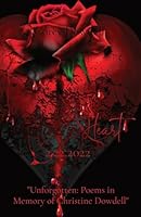 2.22.2022: Unforgotten: Poems in Memory of Christine Dowdell 1088022790 Book Cover