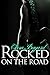 Rocked On the Road (BBW New Adult Rock Star Romance) (Rocked series Book 2)