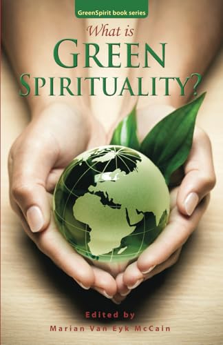Preisvergleich Produktbild What is Green Spirituality (GreenSpirit Book Series, Band 1)