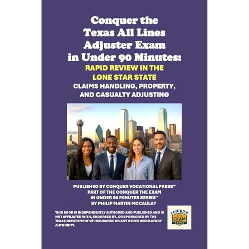 Conquer the Texas All Lines Adjuster Exam in Under 90 Minutes: Rapid Review in the Lone Star State Audiolibro Por Philip Martin McCaulay arte de portada