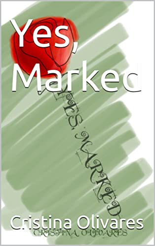 Yes, Marked: The only daughter, the youngest of 5 brothers and the only woman, living in that creepy house (English Edition)