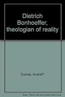 Dietrich Bonhoeffer, theologian of reality B0006VUC92 Book Cover