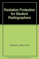 Radiation Protection for Student Radiographers 0940122103 Book Cover