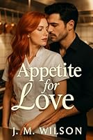 Appetite for Love B0F5Z5HPMQ Book Cover