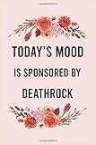 deathrock wikipedia  Today\'s good mood is sponsored by deathrock: funny notebook for women men, cute journal for writing, appreciation birthday christmas gift for deathrock lovers