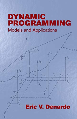 Dynamic Programming: Models and Applications (Dover Books on Computer Science)