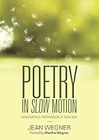 Poetry in Slow Motion: Navigating Parkinson's Disease 1483437302 Book Cover