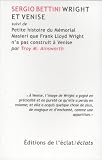 Wright et Venise : Suvi de Petite histoire du Mémorial Masieri que Frank Lloyd Wright n'a pas construit à Venise