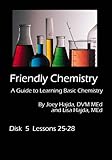 Friendly Chemistry DVD Series: Disk 5 (Lessons 25-28)